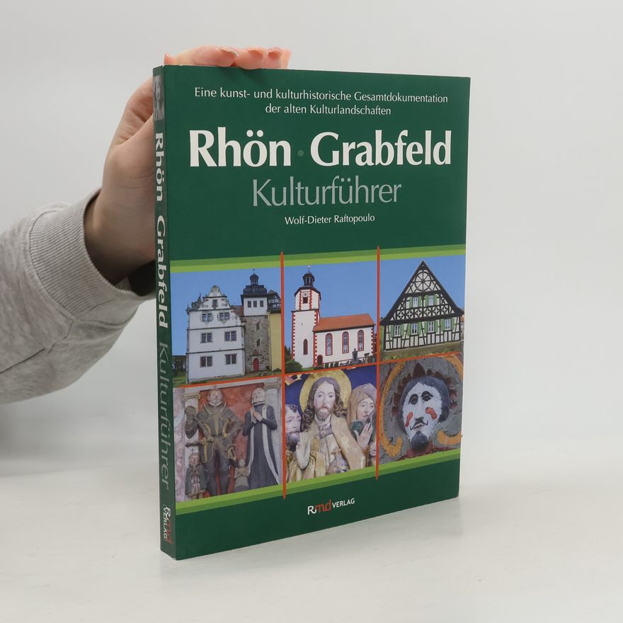 Wolf-Dieter Raftopoulo Kulturführer Rhön•Grabfeld