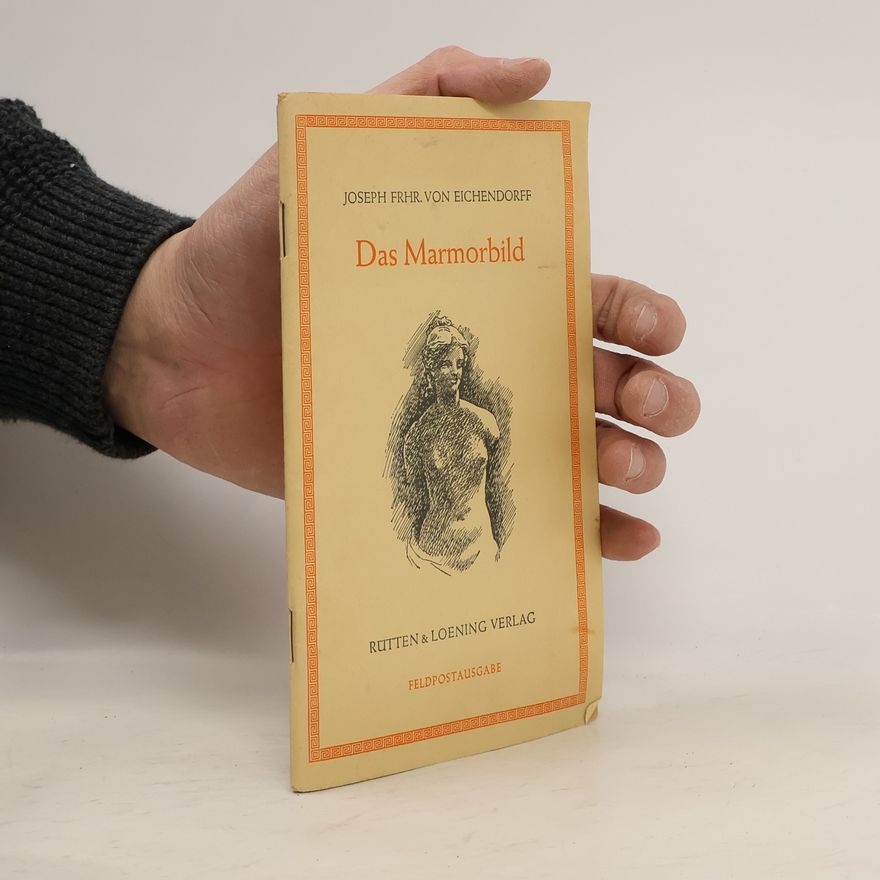 Joseph Frhr. von Eichendorff Das Marmorbild