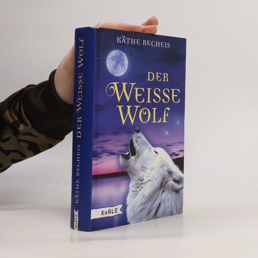 Käthe Recheis Der weiße Wolf