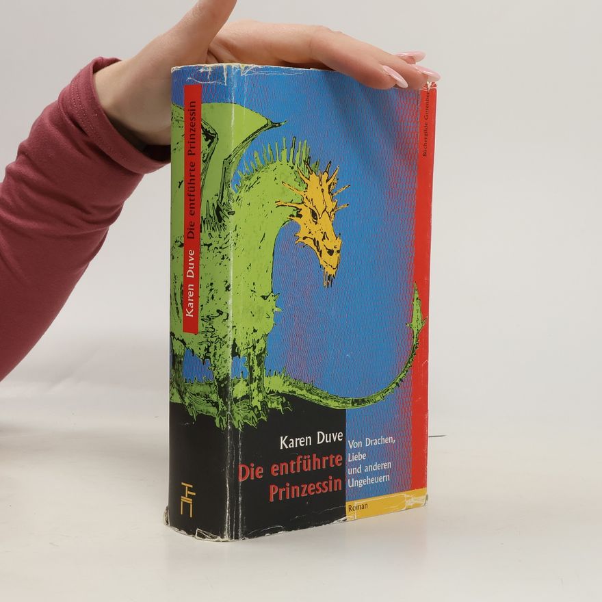 Autorenkollektiv Die entführte Prinzessin, Von Drachen, Liebe und anderen Ungeheuern, Roman,
