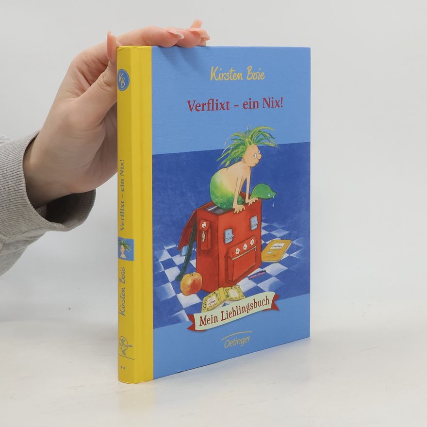 Kirsten Boie Verflixt - ein Nix!