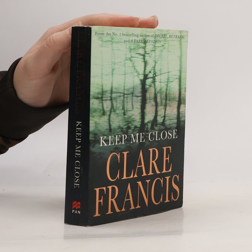Clare Francis Keep me close