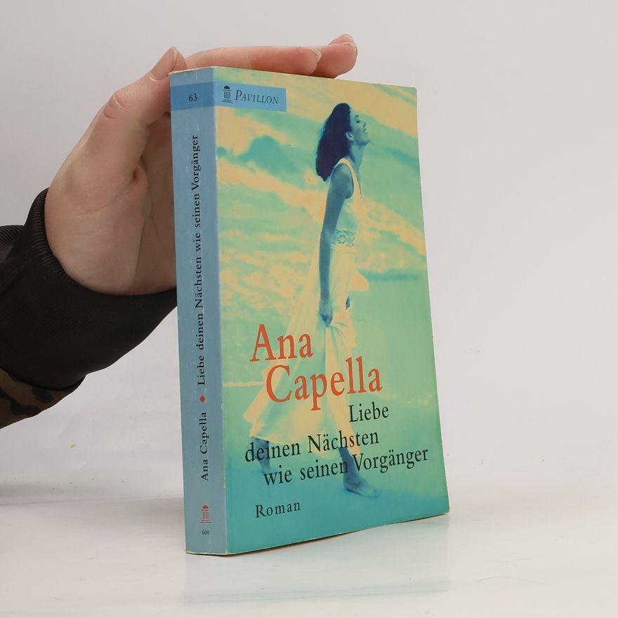 Ana Capella Liebe deinen Nächsten wie seinen Vorgänger