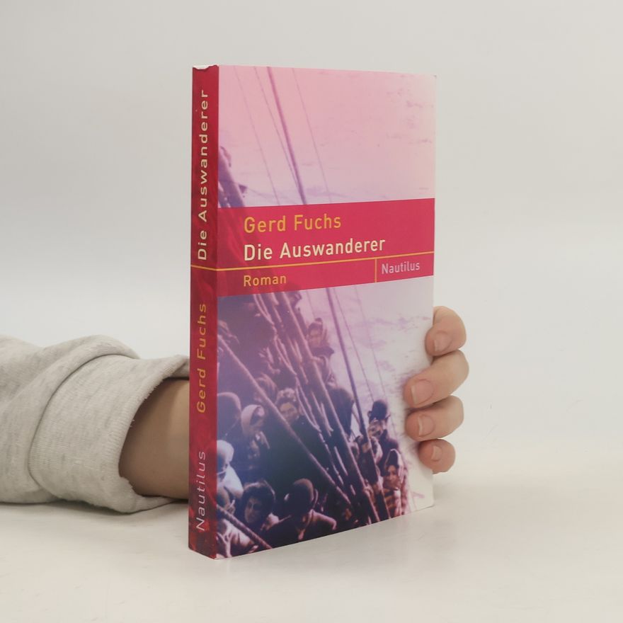 Gerd Fuchs Die Auswanderer