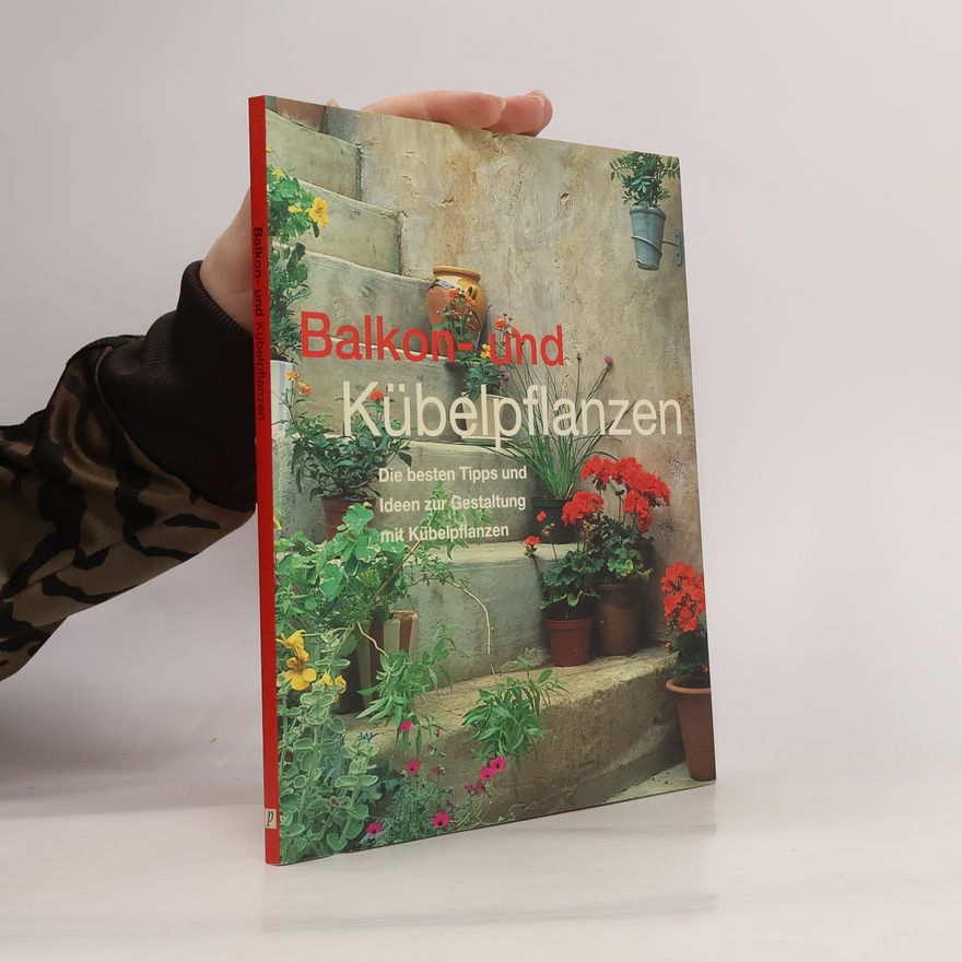 Antony Atha Balkon- und Kübelpflanzen