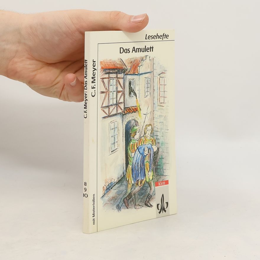 Conrad Ferdinand Meyer Das Amulett