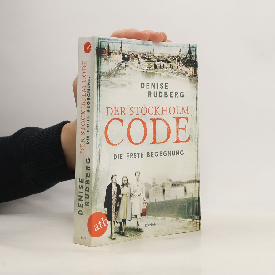 Denise Rudberg Der Stockholm-Code - Die erste Begegnung / Stockholmer Geheimnisse Bd.1