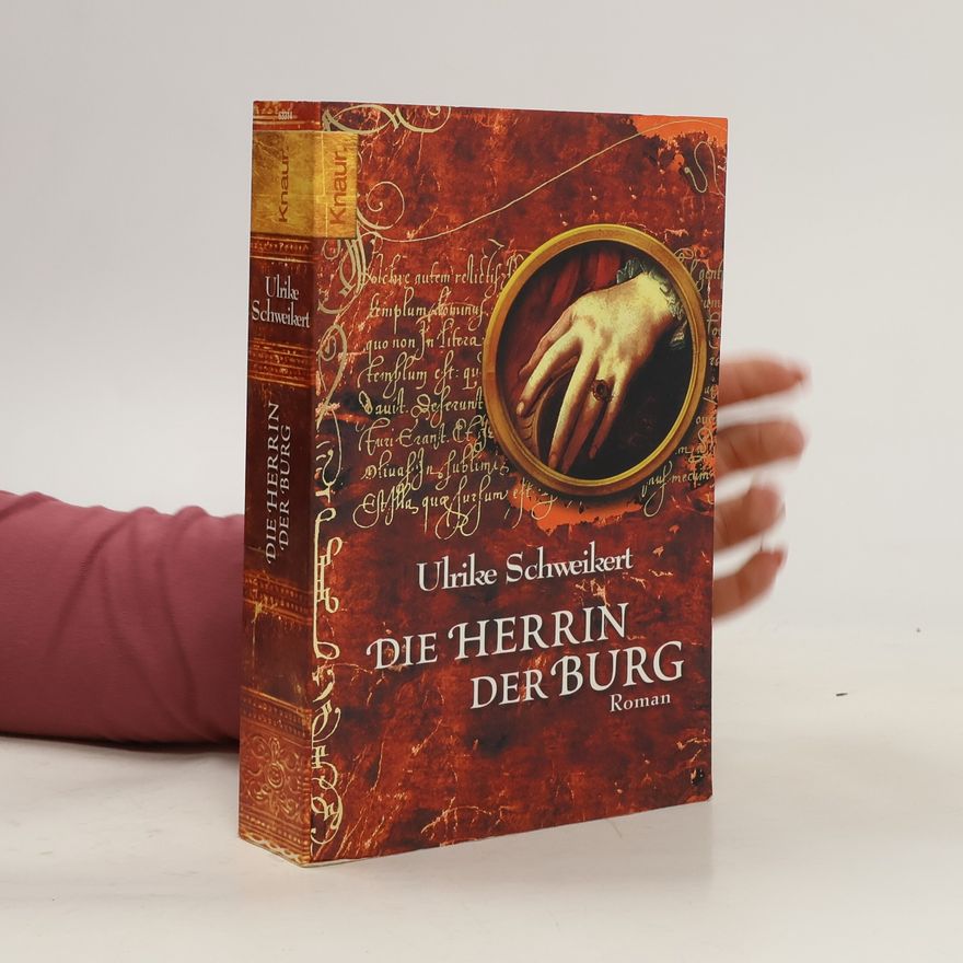 Ulrike Schweikert Die Herrin der Burg
