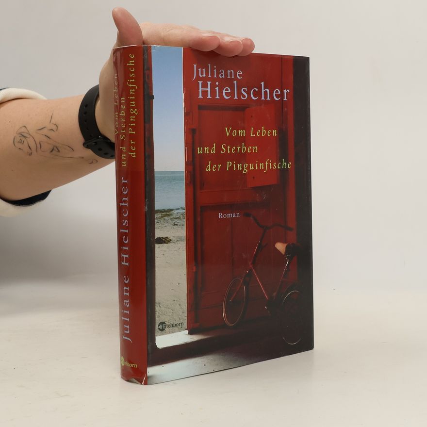 Juliane Hielscher Vom Leben und Sterben der Pinguinfische