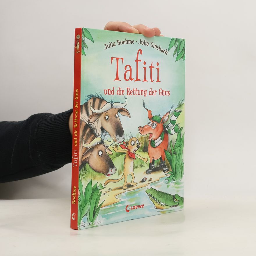 Julia Boehme Tafiti und die Rettung der Gnus