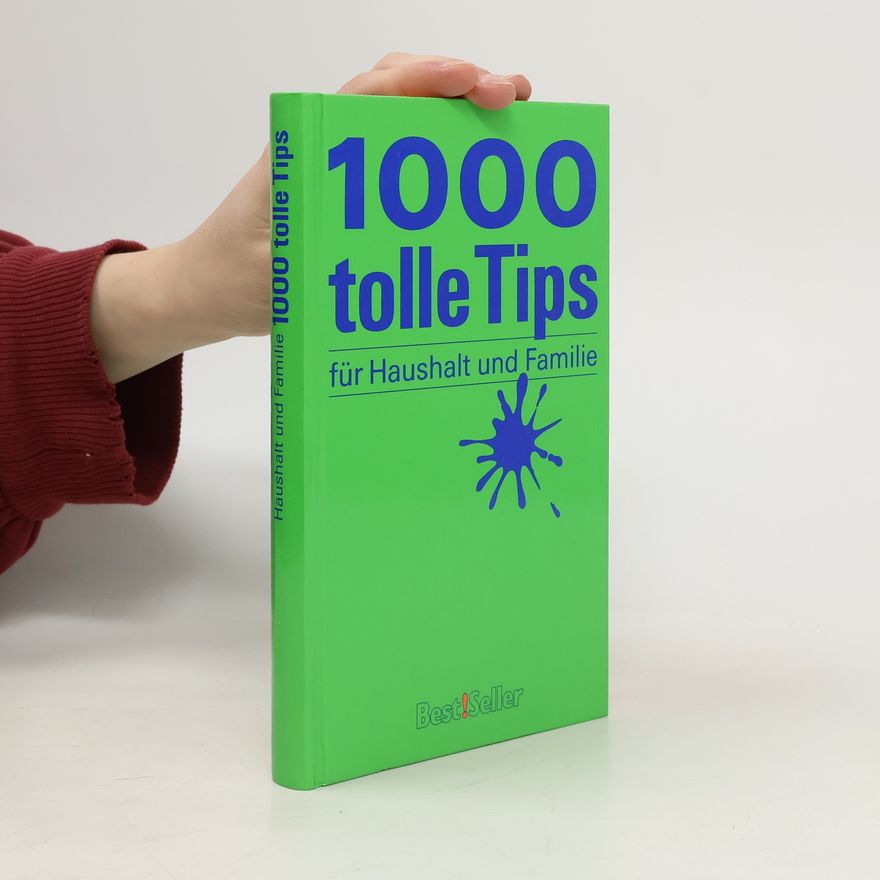 Autorenkollektiv 1000 tolle Tips für Haushalt aun Familie