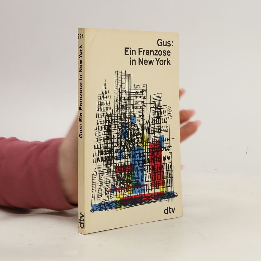 Gus Verfasser Ein Franzose in New York