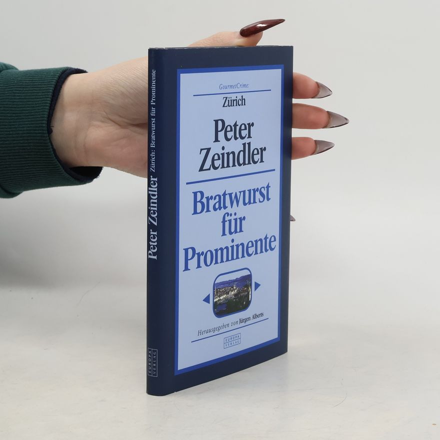 Peter Zeindler Bratwurst für Prominente