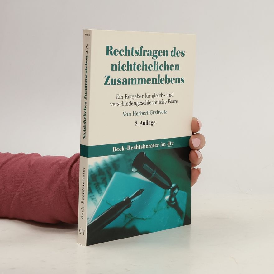 Herbert Grziwotz Rechtsfragen des nichtehelichen Zusammenlebens