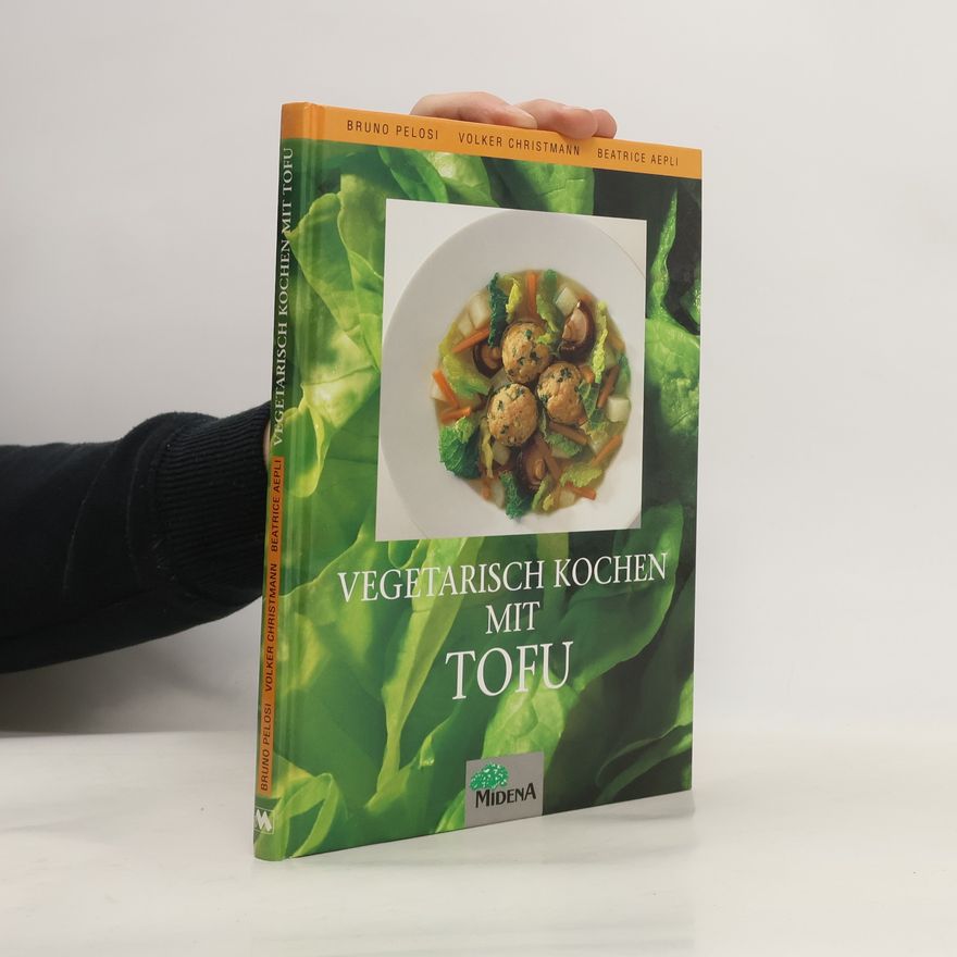Bruno Pelosi Vegetarisch kochen mit Tofu