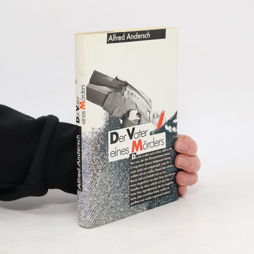 Alfred Andersch Der Vater eines Mörders