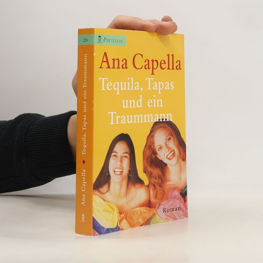 Ana Capella Tequila, Tapas und ein Traummann