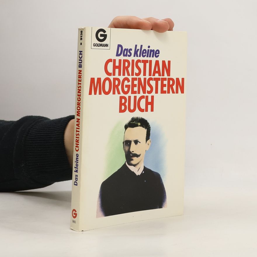 Christian Morgenstern Das kleine Christian Morgenstern Buch