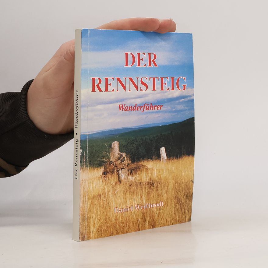 Frank Weißbrodt Der Rennsteig