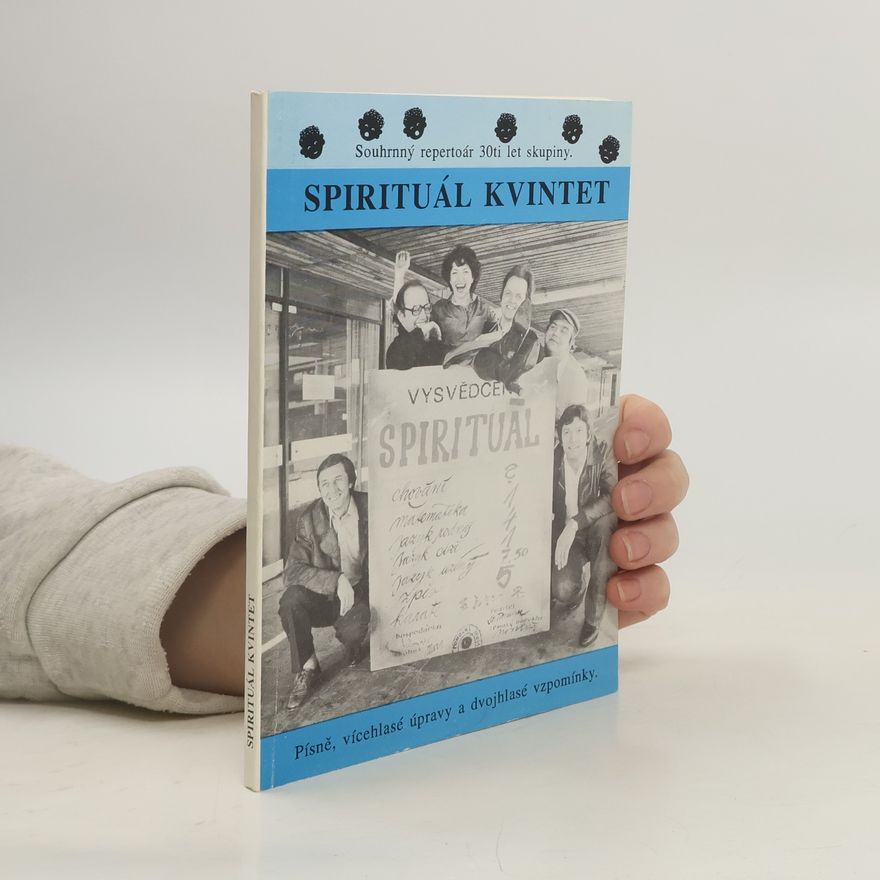 Václav Poláček Spirituál kvintet. Souhrnný repertoár 30ti let skupiny