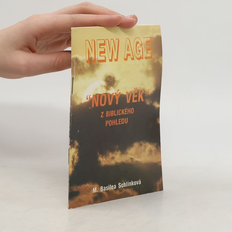 Basilea Schlink New Age : "Nový věk" z biblického pohledu