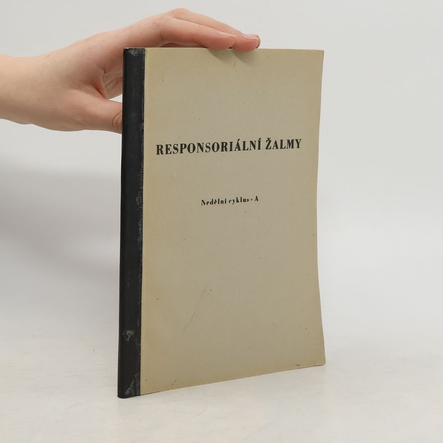 Collectif d'auteurs Responsoriální žalmy. Nedělní cyklus A