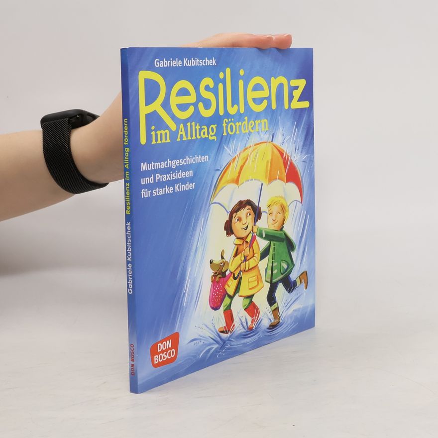Gabriele Kubitschek Resilienz im Alltag fördern
