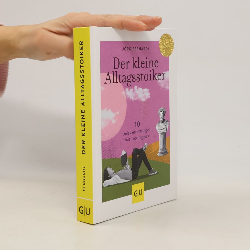 Jörg Bernardy Der kleine Alltagsstoiker