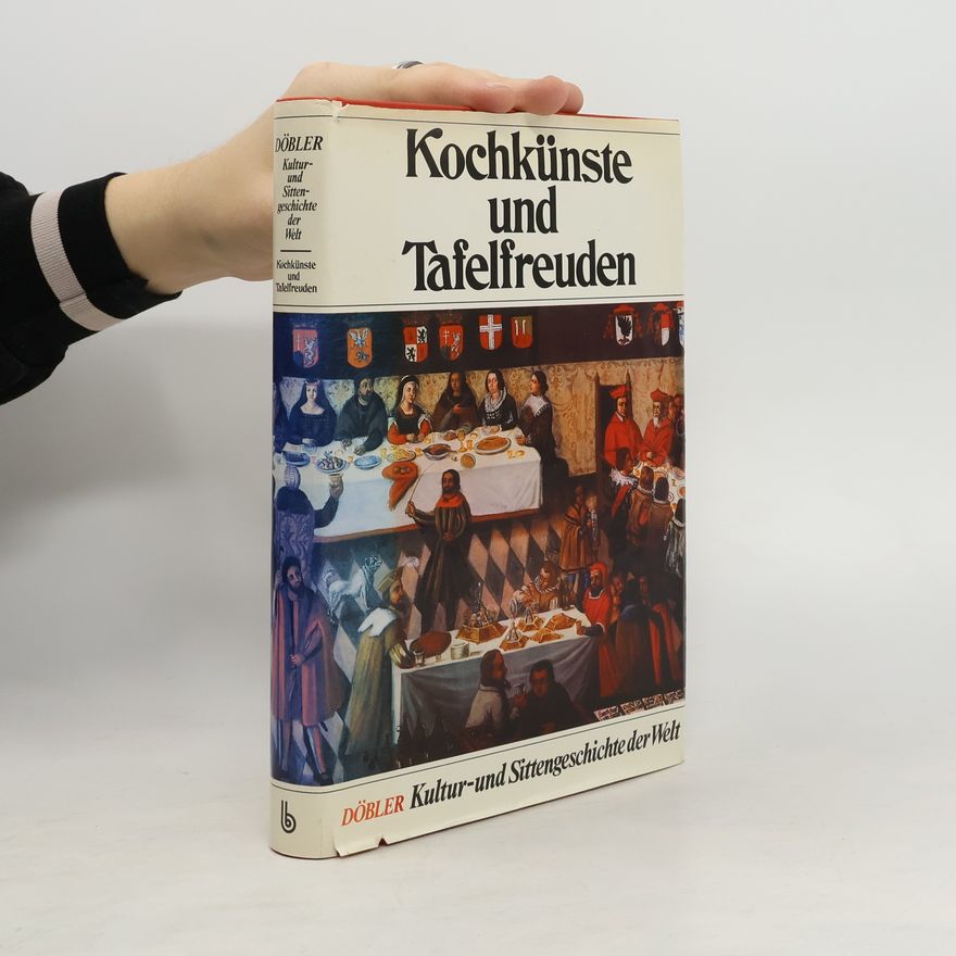 Hannsferdinand Döbler Kochkünste und Tafelfreuden