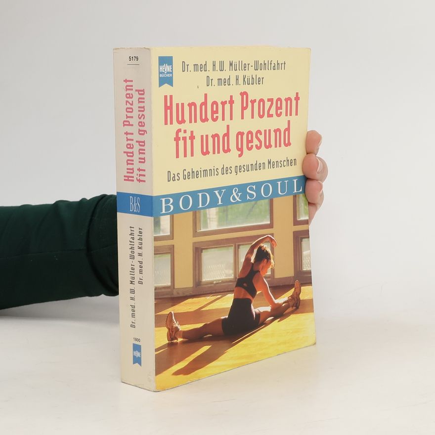 H. W. Müller - Wohlfahrt Hundert Prozent Fit und Gesund