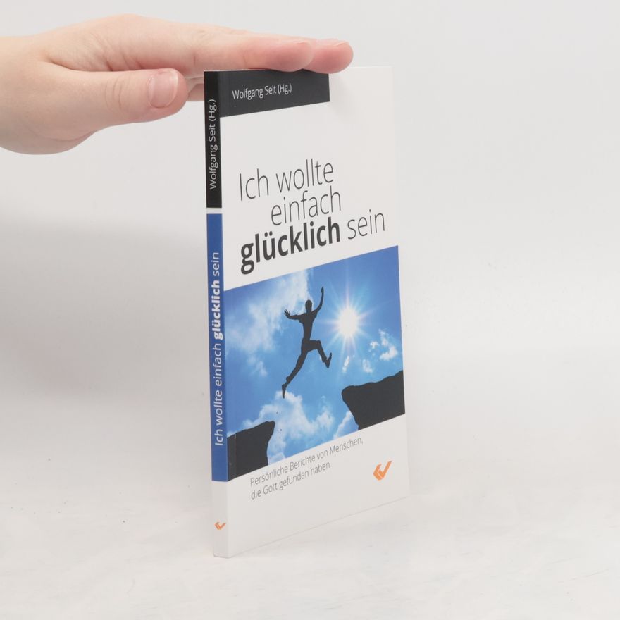 Wolfgang Seit Ich wollte einfach glücklich sein