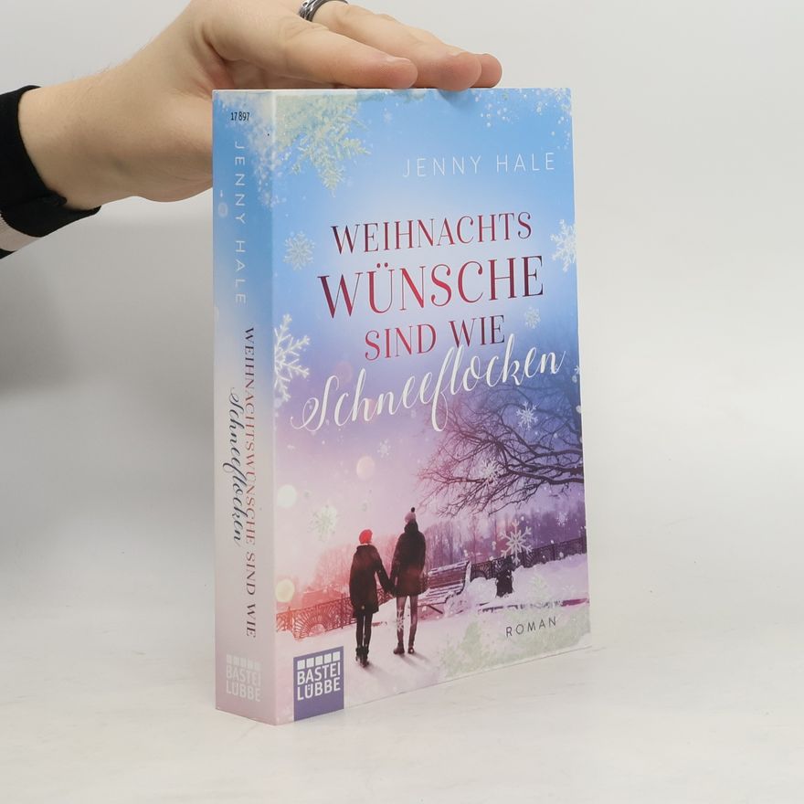 Jenny Hale Weihnachtswünsche sind wie Schneeflocken