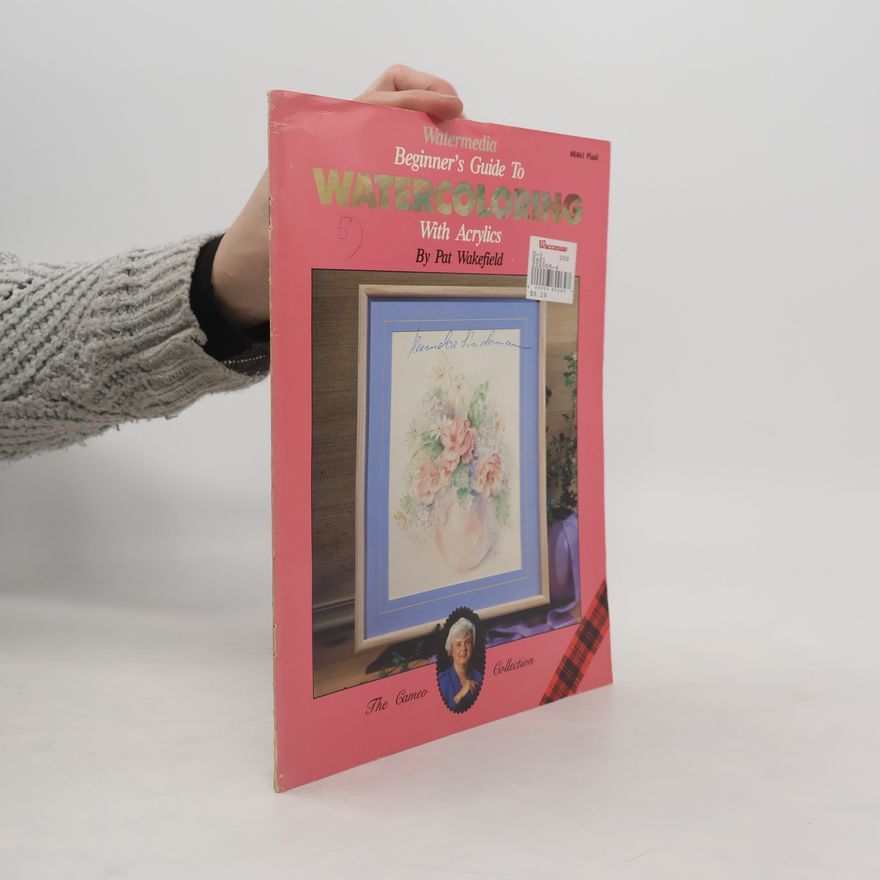Patricia Wakefield Beginner´s Guide to Watercoloring