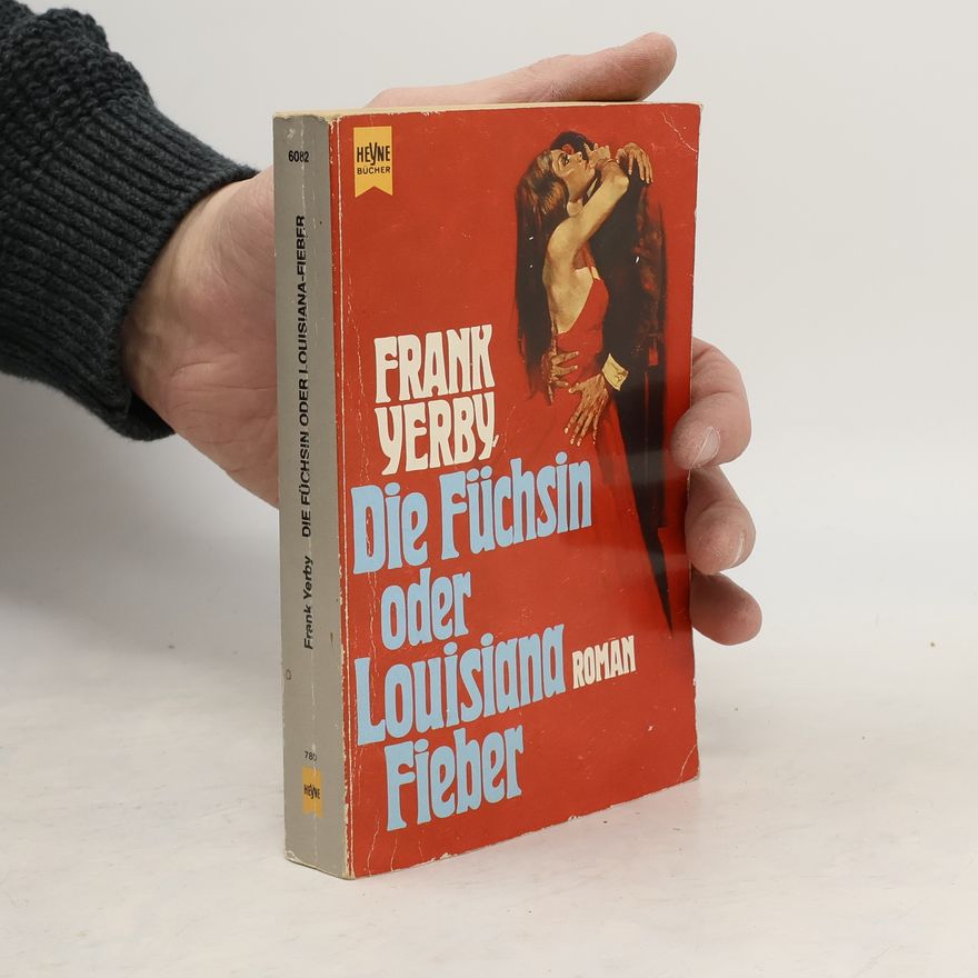 Frank Yerby Die Füchsin oder Louisiana-Fieber