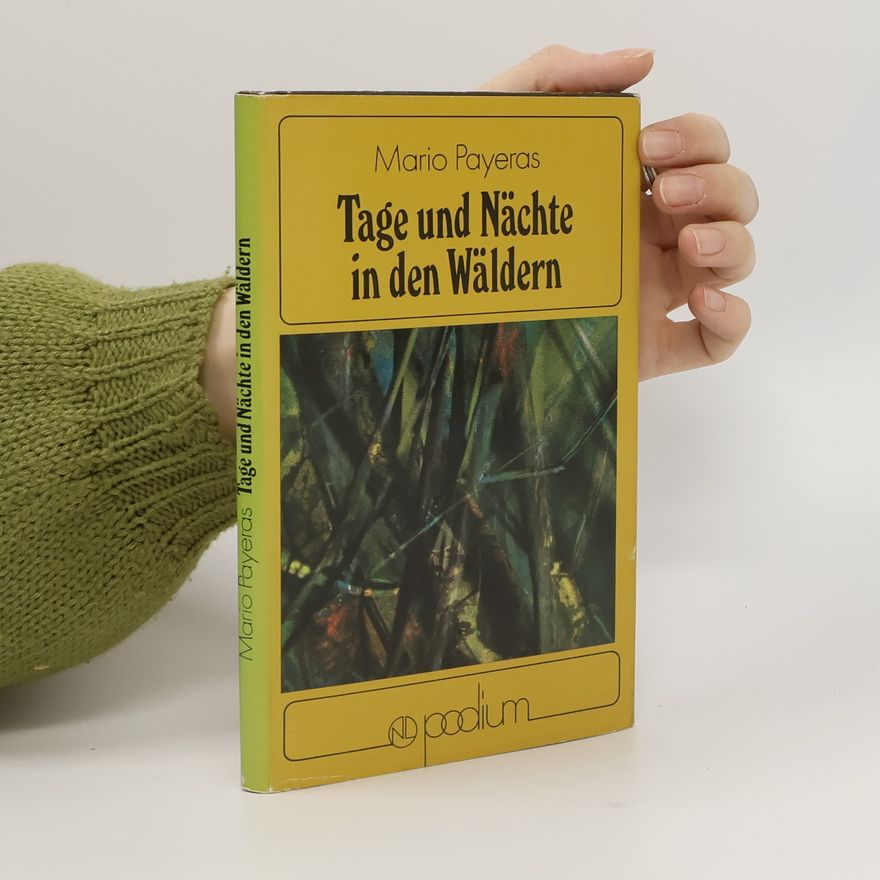 Mario Payeras Tage und Nächte in den Wäldern
