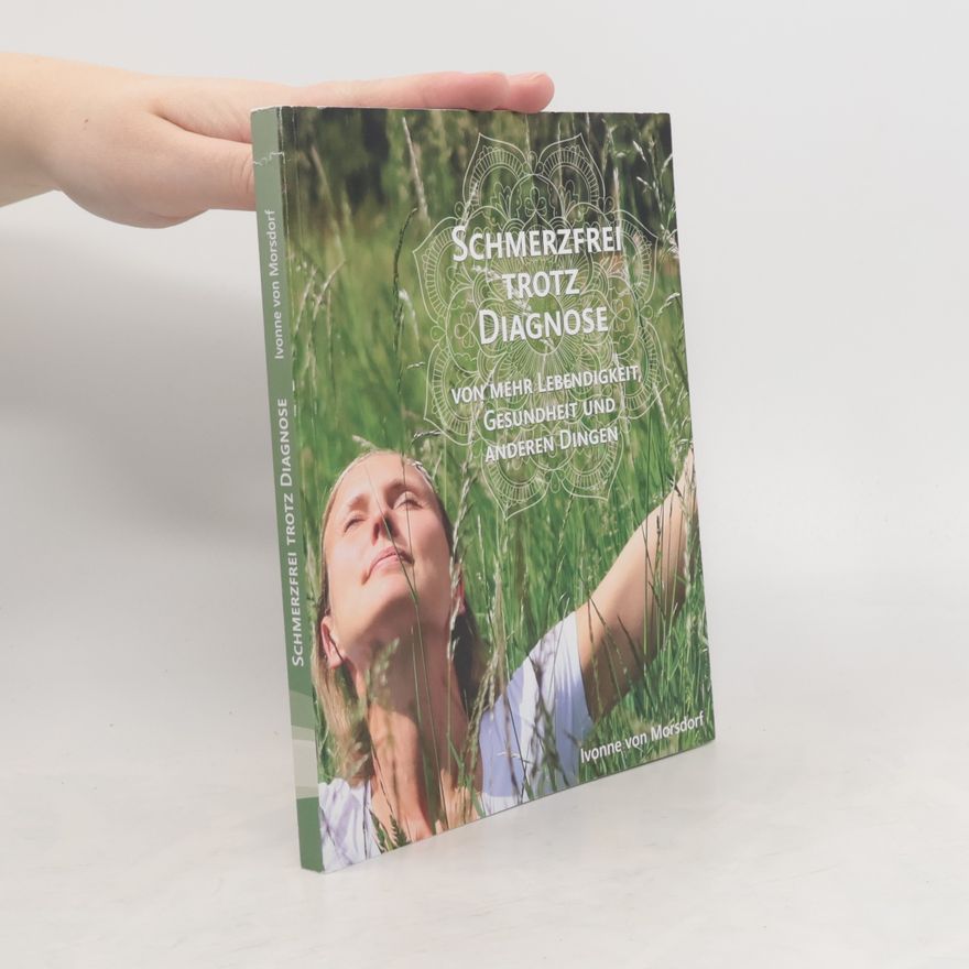 Yvonne von Morsdorf Schmerzfrei trotz Diagnose
