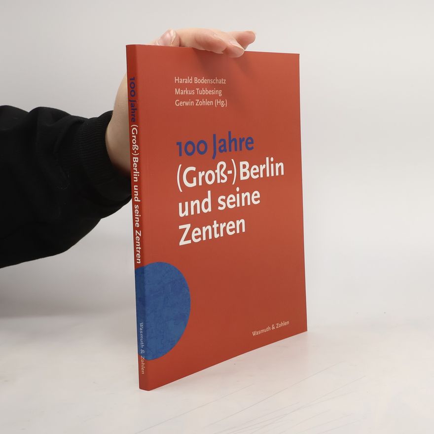Markus Tubbesing 100 Jahre (Groß-)Berlin und seine Zentren