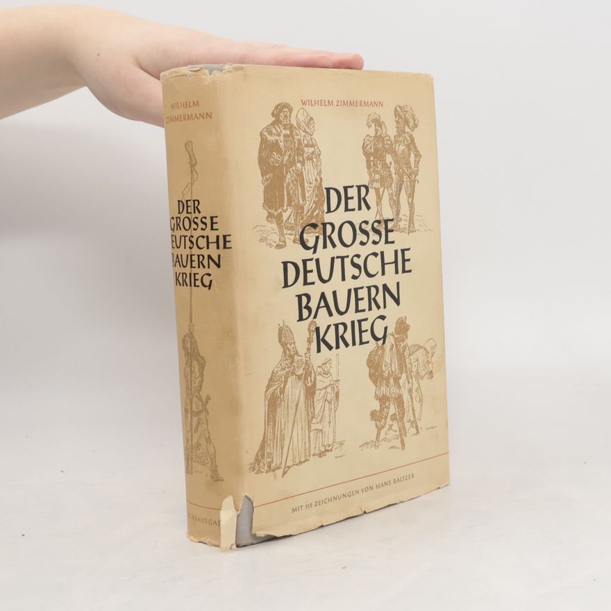 Wilhelm Zimmermann Der Grosse Deutsche Bauern Krieg