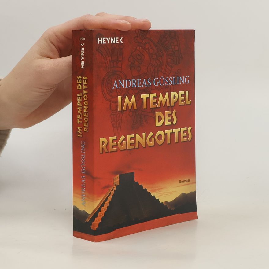 Andreas Gössling Im Tempel des Regengottes