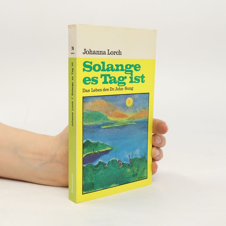 Johanna Lorch Brunnen-Taschenbuch - 76: Solange es Tag ist