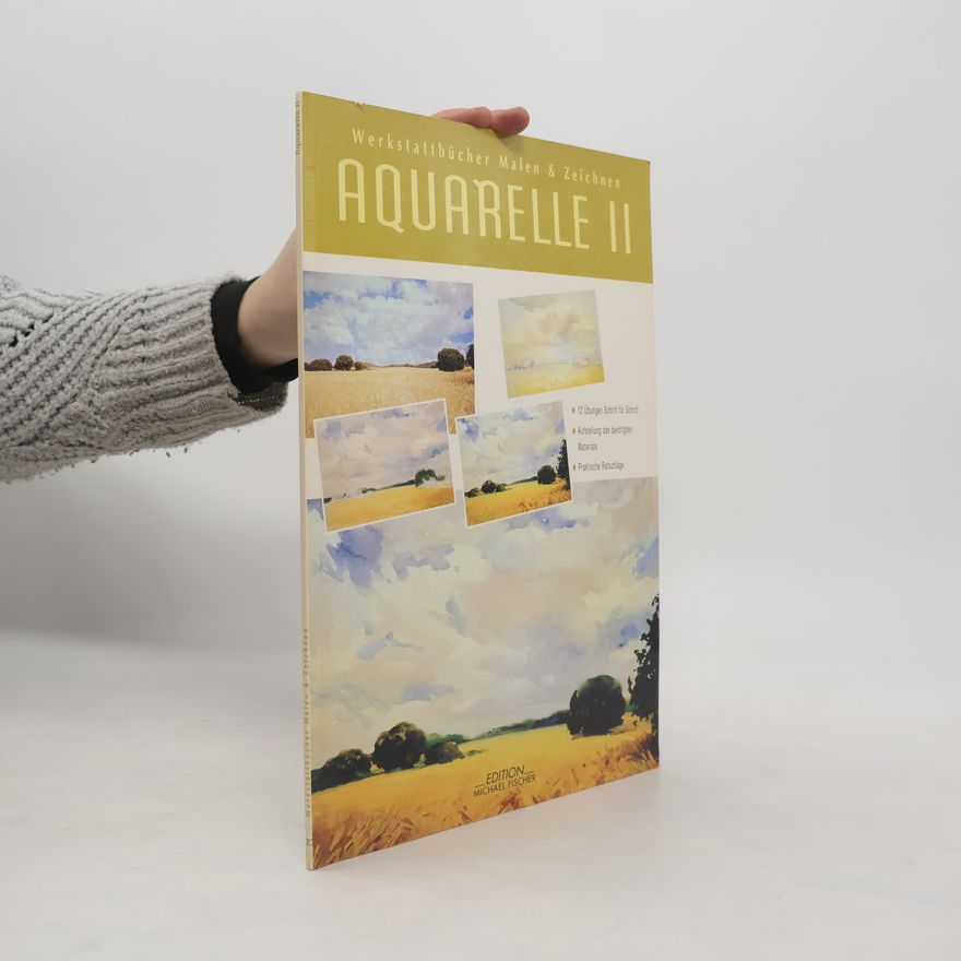Maria Fernanda Canal Werkstattbücher Malen und Zeichnen - 2: Aquarelle