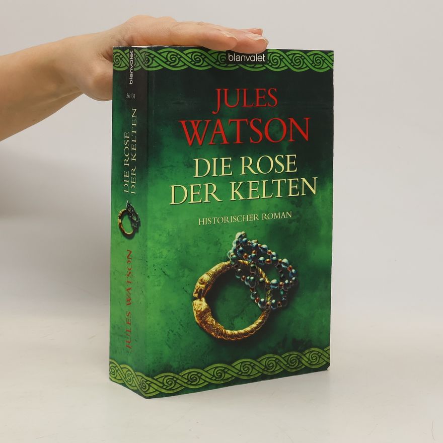 Jules Watson Die Rose der Kelten