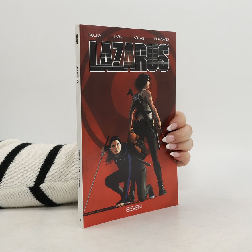 Greg Rucka Lazarus, Volume 7