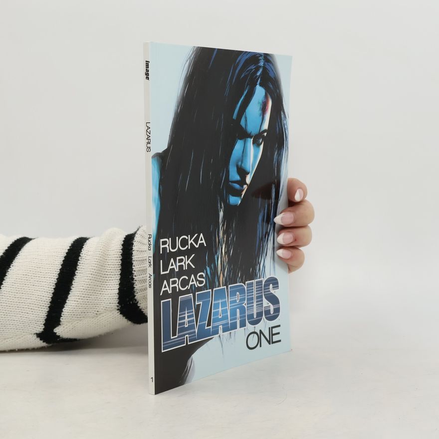 Greg Rucka Lazarus. Volume one, Family