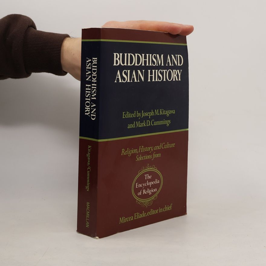 Joseph Mitsuo Kitagawa Buddhism and Asian History (Religion, History, and Culture)
