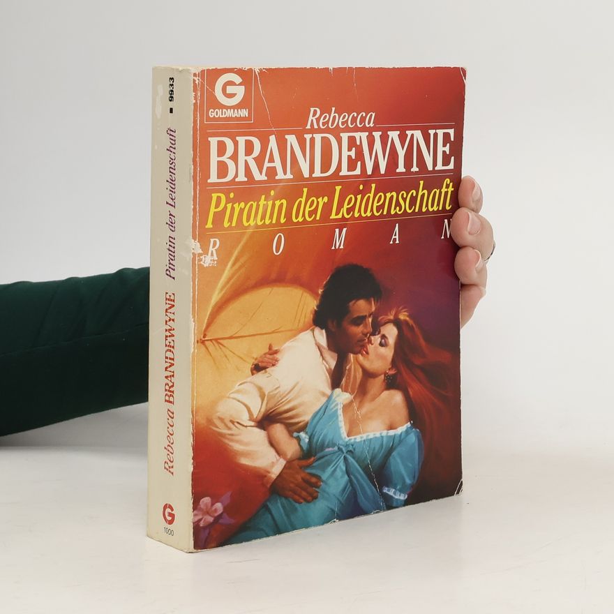 Rebecca Brandewyne Piratin der Leidenschaft. Roman.