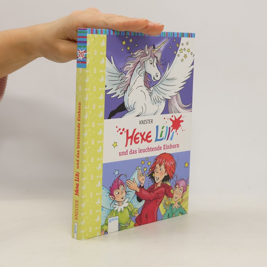Knister Hexe Lilli und das leuchtende Einhorn