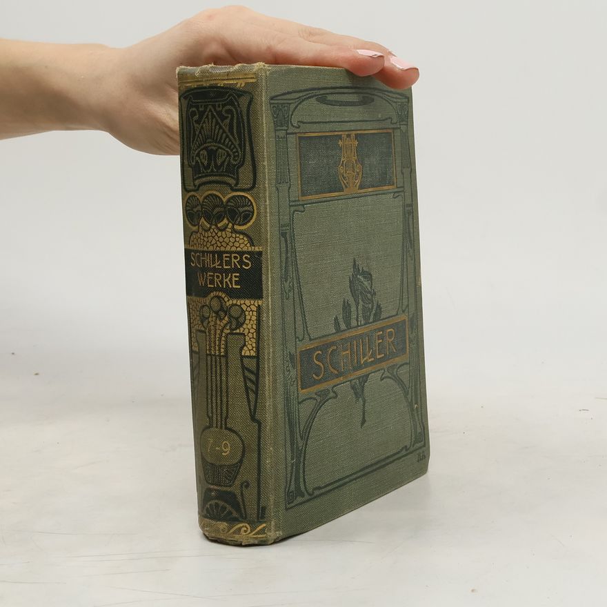 Friedrich Schiller Schillers Werke 7-9
