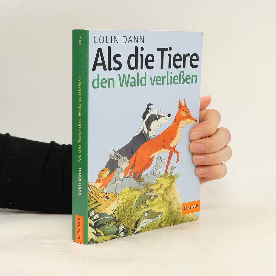 Colin Dann Als die Tiere den Wald verließen