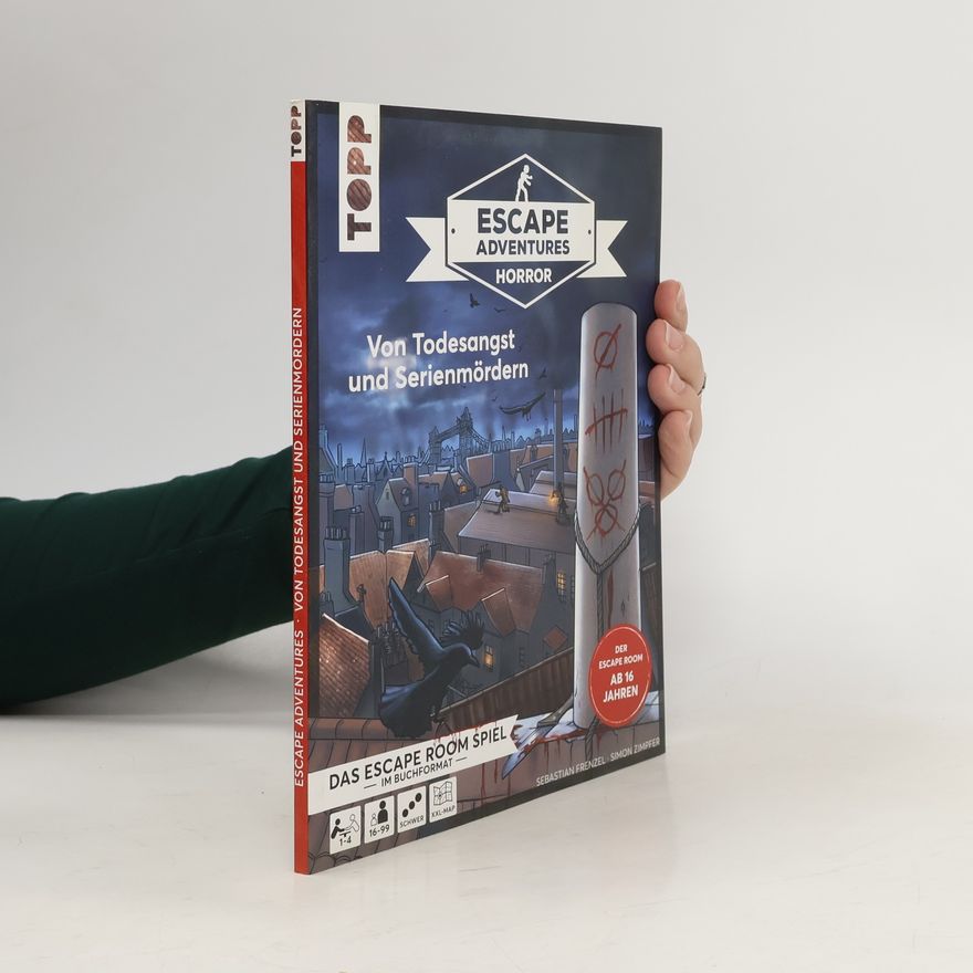 Simon Zimpfer Escape Adventures Horror – Von Todesangst und Serienmördern